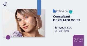 Job opportunity for a Consultant Cosmetic Dermatologist in Riyadh. Looking for an experienced dermatologist specializing in cosmetic procedures to join a top healthcare facility.